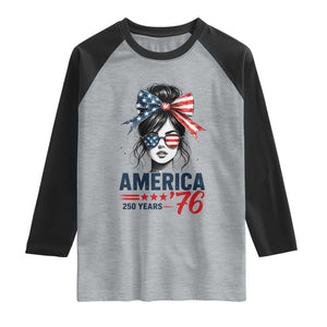 America 250 Years Raglan Shirt 250th Anniversary USA Patriotic Girl Messy Bun 1776 2026