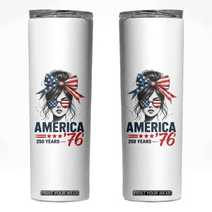 America 250 Years Skinny Tumbler 250th Anniversary USA Patriotic Girl Messy Bun 1776 2026