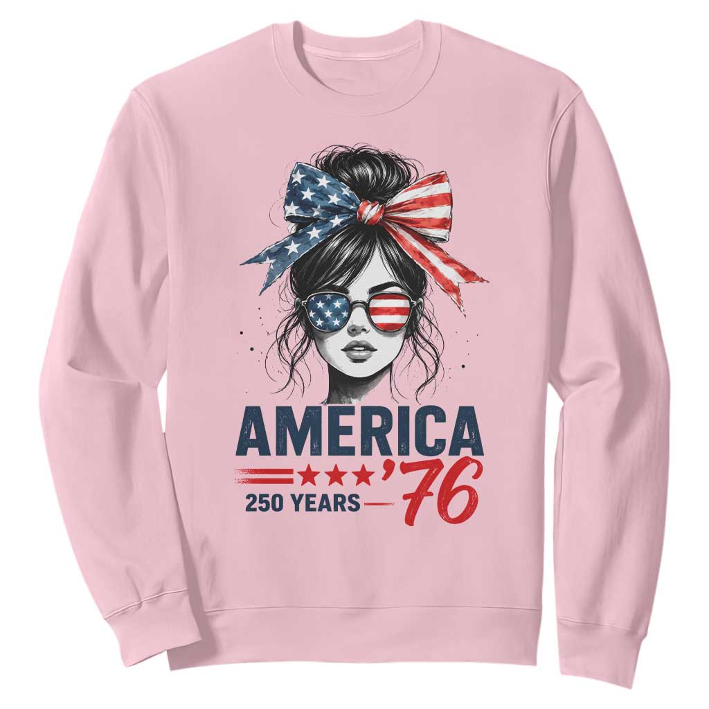 America 250 Years Sweatshirt 250th Anniversary USA Patriotic Girl Messy Bun 1776 2026