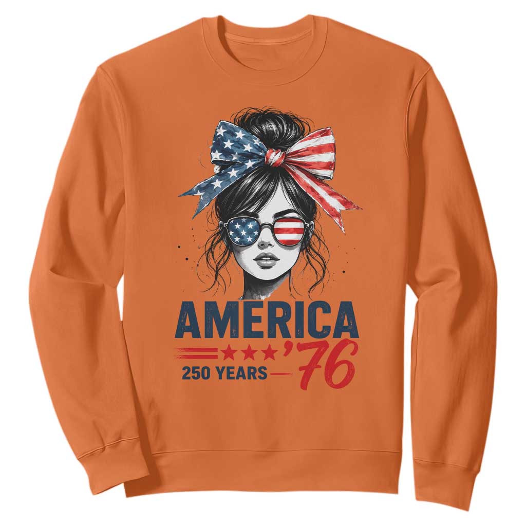 America 250 Years Sweatshirt 250th Anniversary USA Patriotic Girl Messy Bun 1776 2026