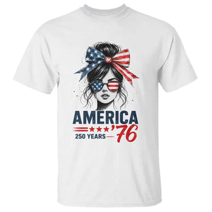 America 250 Years T Shirt 250th Anniversary USA Patriotic Girl Messy Bun 1776 2026
