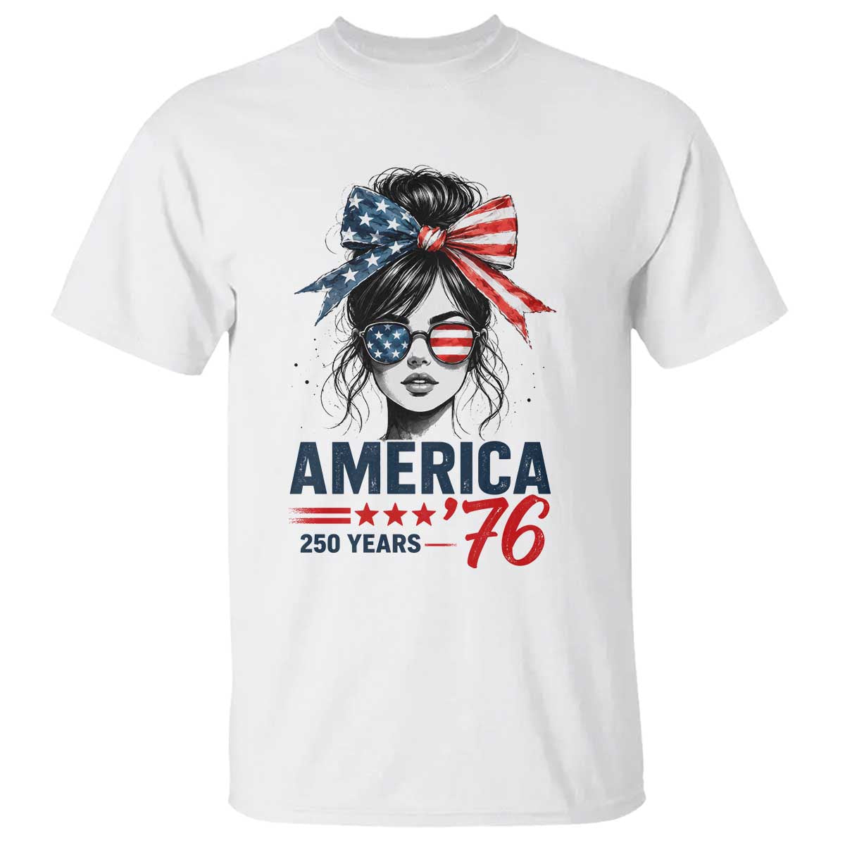 America 250 Years T Shirt 250th Anniversary USA Patriotic Girl Messy Bun 1776 2026 TS10 White Print Your Wear