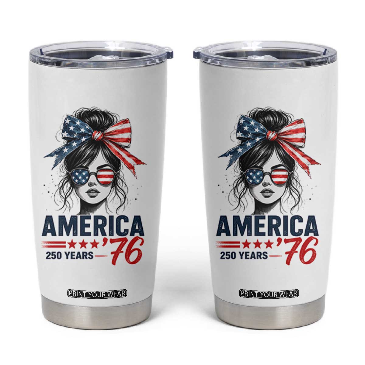 America 250 Years Tumbler Cup 250th Anniversary USA Patriotic Girl Messy Bun 1776 2026 TS10 White Print Your Wear