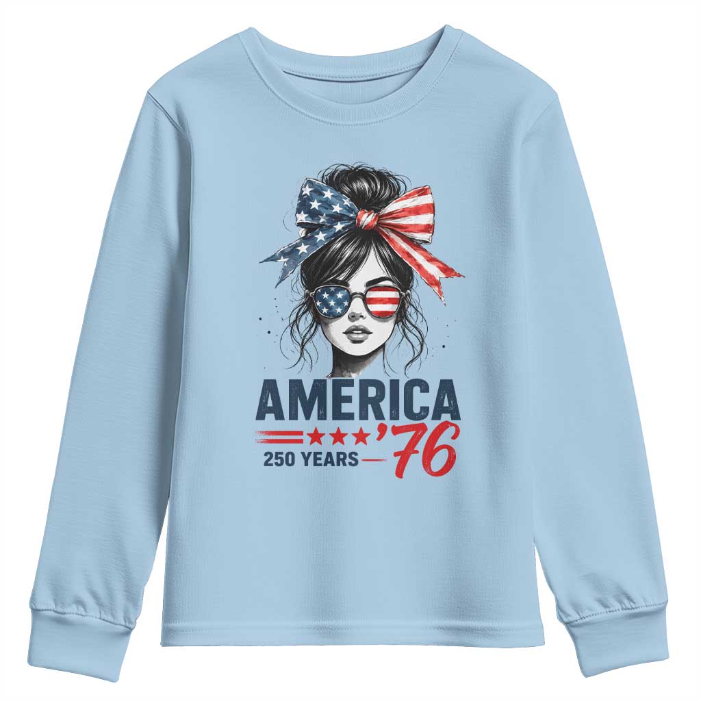 America 250 Years Youth Sweatshirt 250th Anniversary USA Patriotic Girl Messy Bun 1776 2026