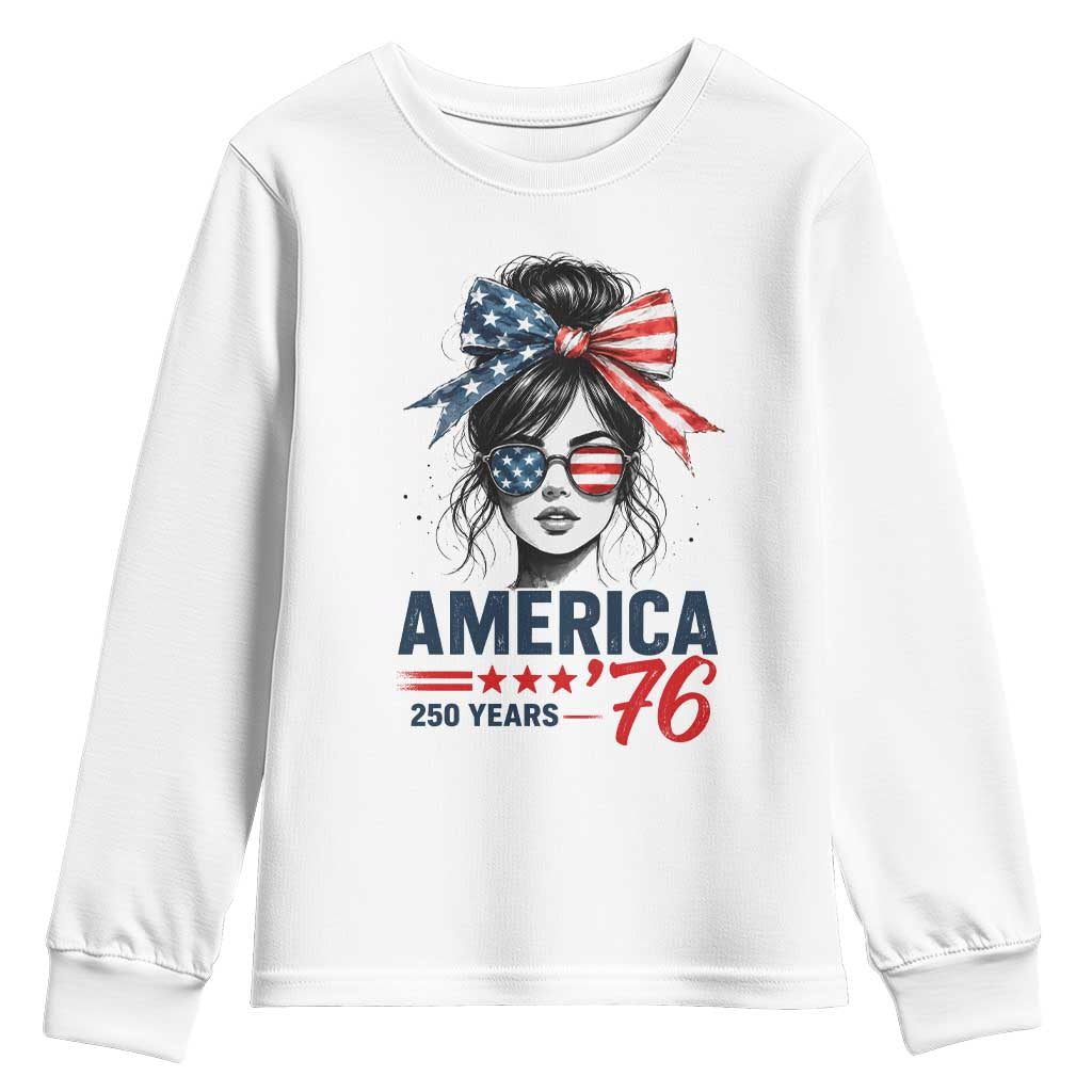 America 250 Years Youth Sweatshirt 250th Anniversary USA Patriotic Girl Messy Bun 1776 2026