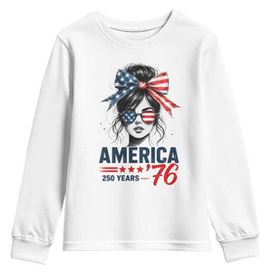 America 250 Years Youth Sweatshirt 250th Anniversary USA Patriotic Girl Messy Bun 1776 2026