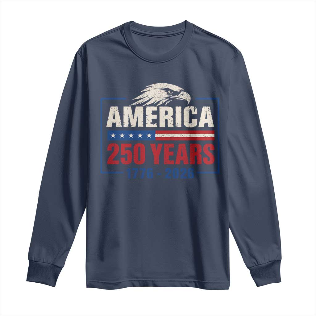 250 Anniversary USA Long Sleeve Shirt Retro Eagle 250 Years Of Freedom 1776 2026
