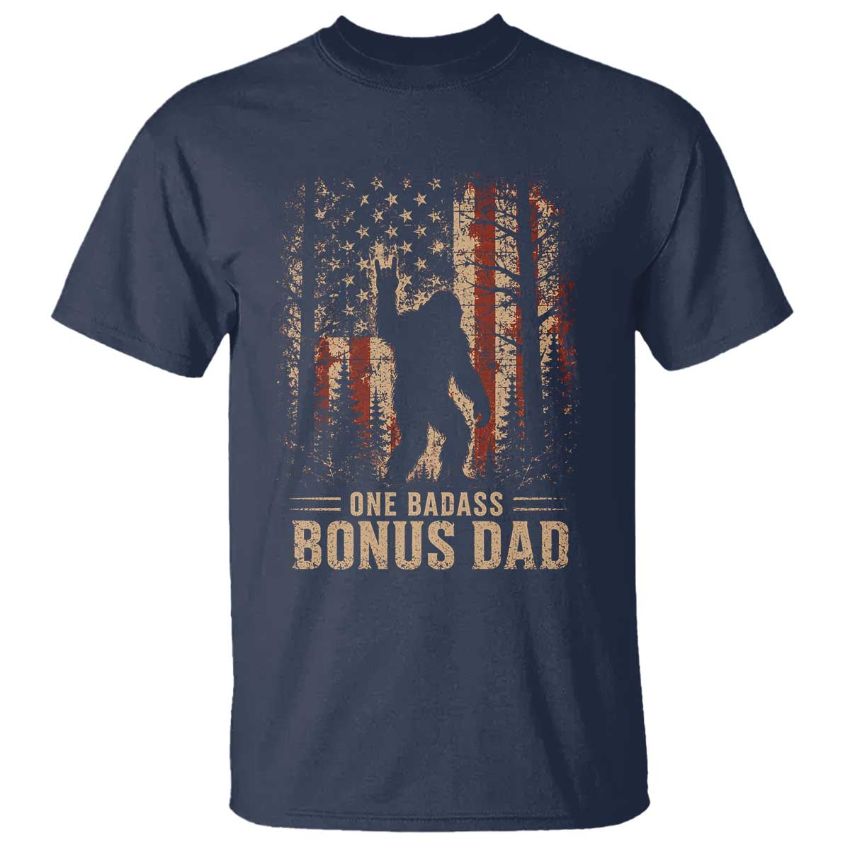 One Badass Bonus Dad T Shirt Vintage Bigfoot Stepdad American Flag TS10 Navy Print Your Wear