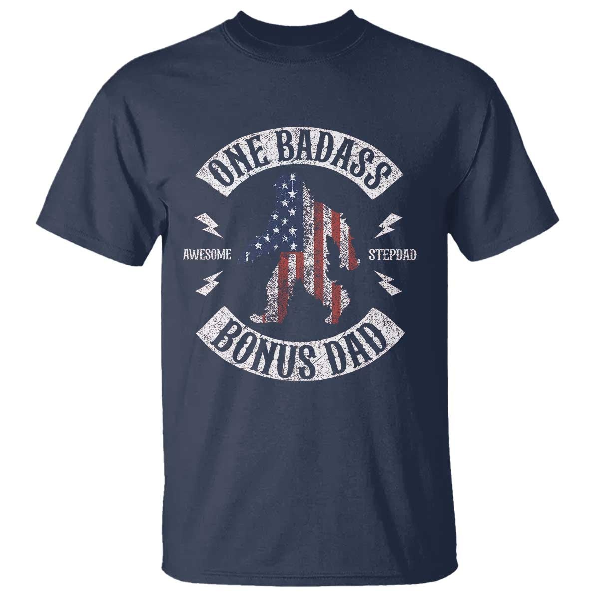 One Badass Bonus Dad T Shirt Vintage Bigfoot Stepdad Birthday Step Dad US Flag TS10 Navy Print Your Wear