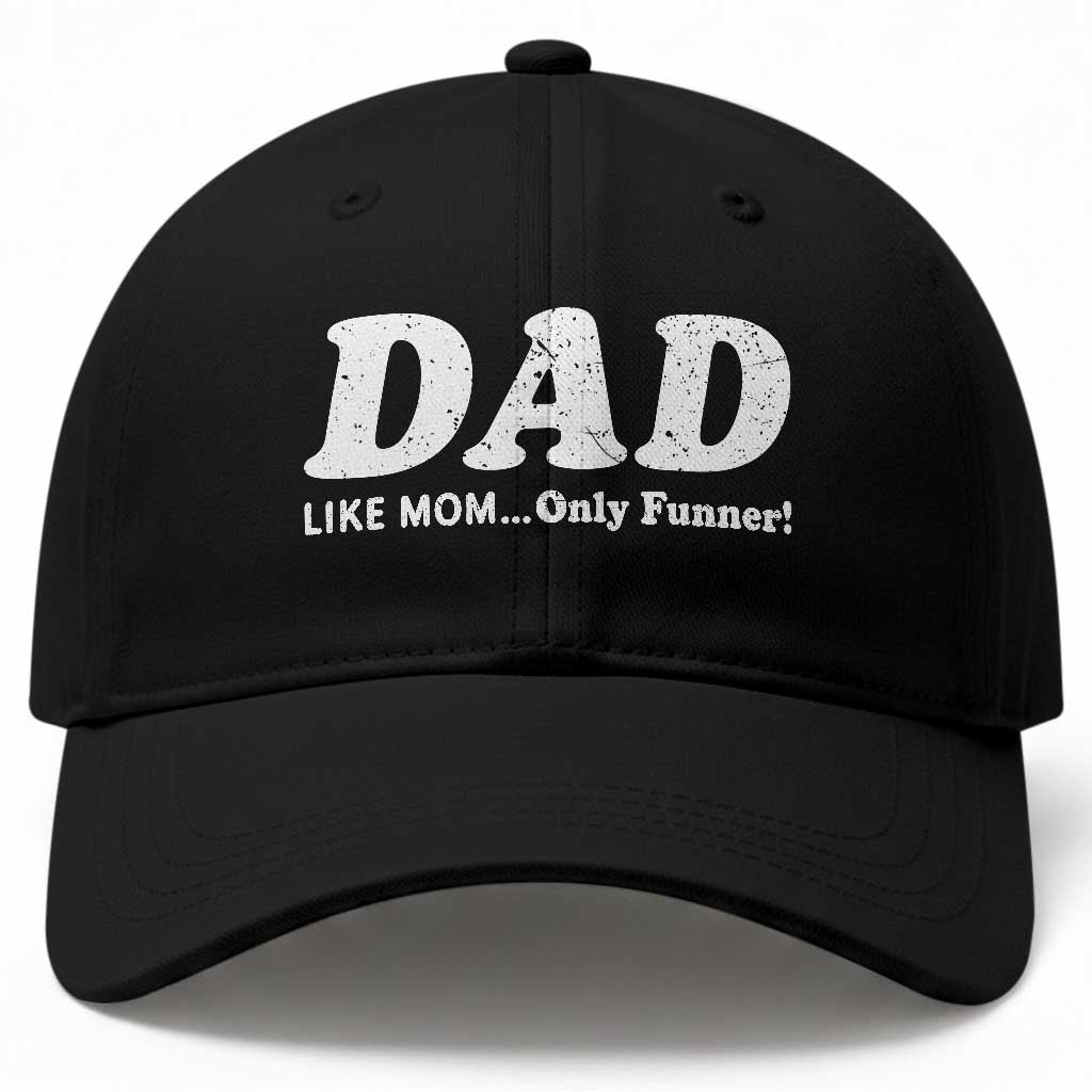 Funny Dad Baseball Cap Like Mom Only Funner Fathers Day