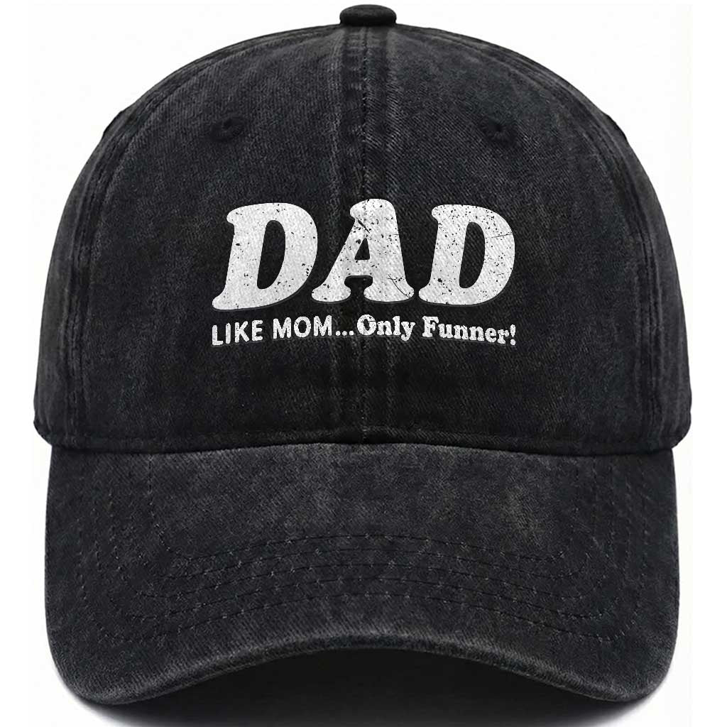 Funny Dad Washed Cotton Baseball Cap Like Mom Only Funner Fathers Day