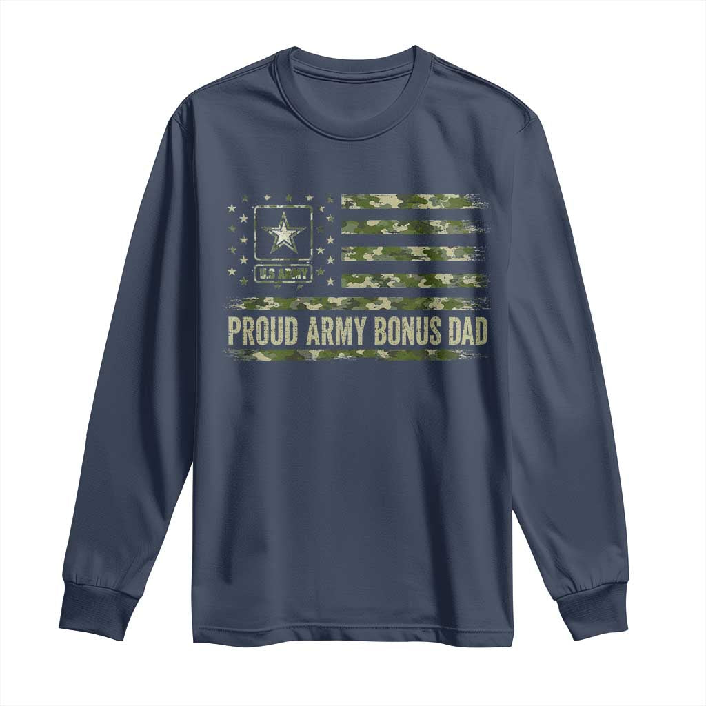 Proud Army Bonus Dad Long Sleeve Shirt Vintage Stepdad Birthday Step Dad Camo US Flag TS10 Navy Print Your Wear