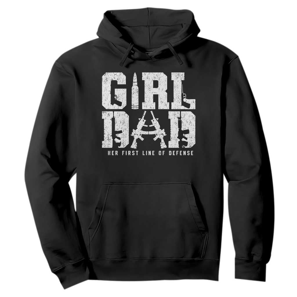 Girl Dad Hoodie Vintage Her First Line Of Defense Gun Lovers Fathers Day