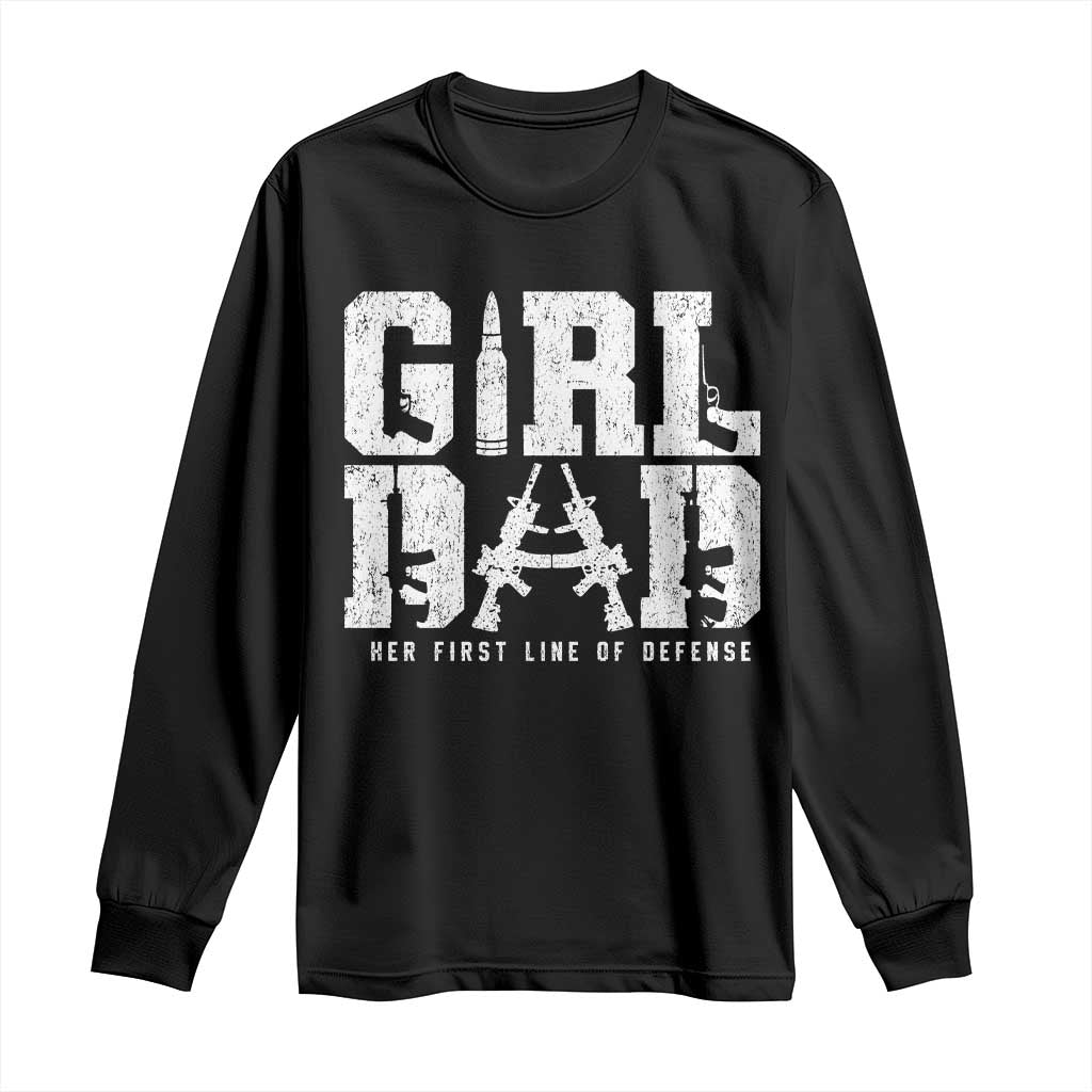Girl Dad Long Sleeve Shirt Vintage Her First Line Of Defense Gun Lovers Fathers Day