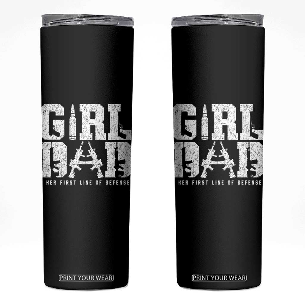 Girl Dad Skinny Tumbler Vintage Her First Line Of Defense Gun Lovers Fathers Day