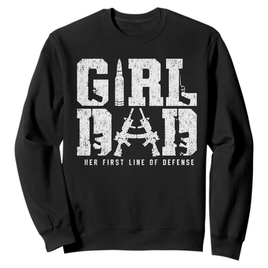 Girl Dad Sweatshirt Vintage Her First Line Of Defense Gun Lovers Fathers Day