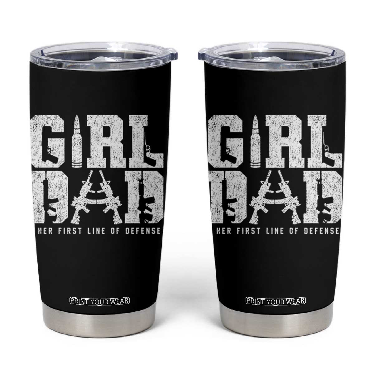 Girl Dad Tumbler Cup Vintage Her First Line Of Defense Gun Lovers Fathers Day TS10 Black Print Your Wear