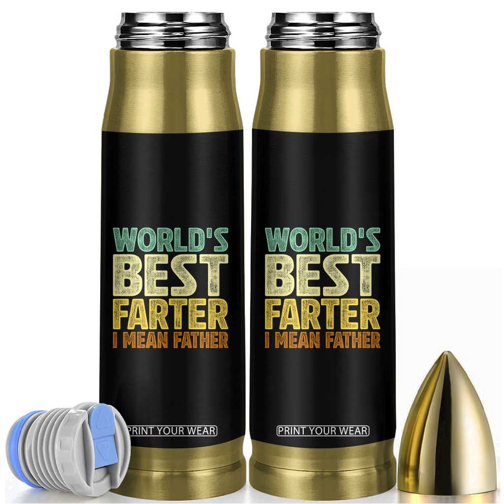 Retro World's Best Farter I Mean Father Bullet Tumbler Gag Gift Birthday Husband Dad Fathers Day TS10 Black Print Your Wear