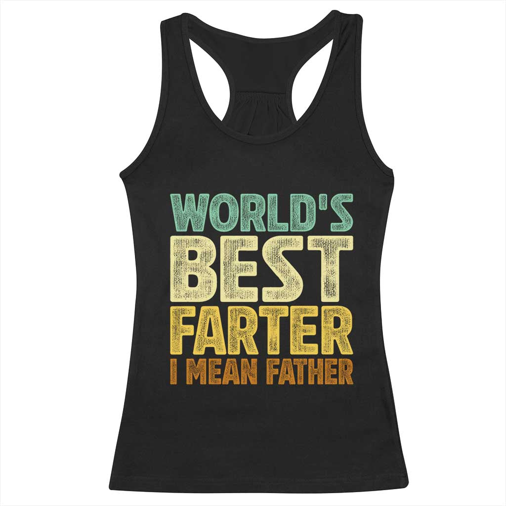 Retro World's Best Farter I Mean Father Racerback Tank Top Gag Gift Birthday Husband Dad Fathers Day