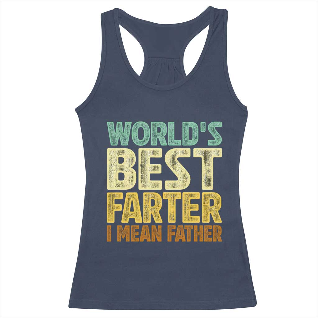 Retro World's Best Farter I Mean Father Racerback Tank Top Gag Gift Birthday Husband Dad Fathers Day
