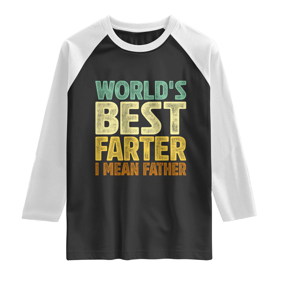 Retro World's Best Farter I Mean Father Raglan Shirt Gag Gift Birthday Husband Dad Fathers Day