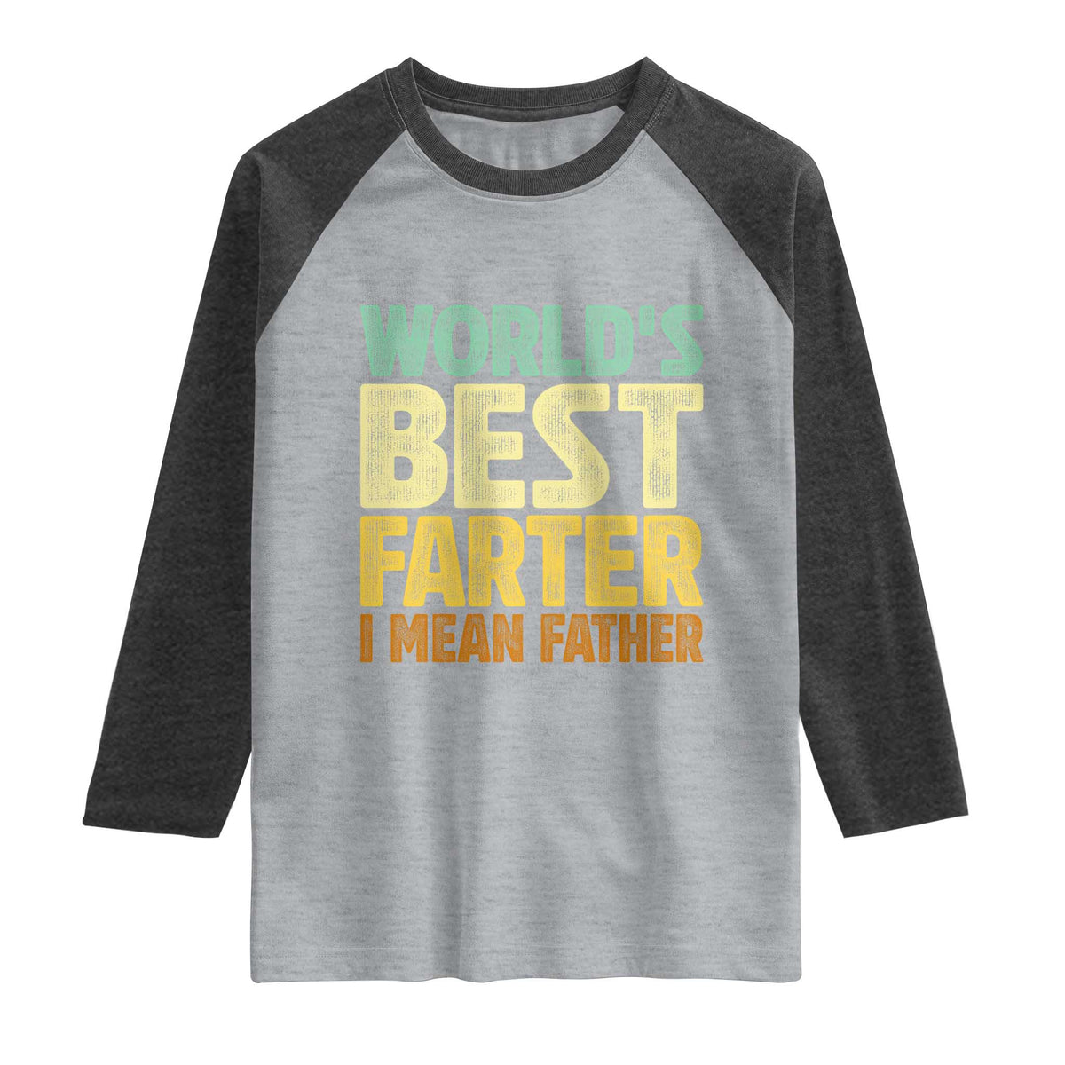Retro World's Best Farter I Mean Father Raglan Shirt Gag Gift Birthday Husband Dad Fathers Day