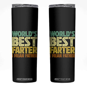 Retro World's Best Farter I Mean Father Skinny Tumbler Gag Gift Birthday Husband Dad Fathers Day