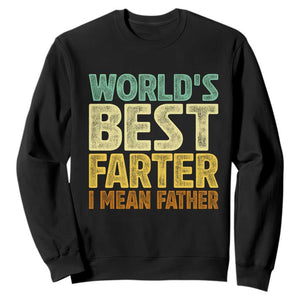 Retro World's Best Farter I Mean Father Sweatshirt Gag Gift Birthday Husband Dad Fathers Day