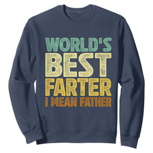 Retro World's Best Farter I Mean Father Sweatshirt Gag Gift Birthday Husband Dad Fathers Day