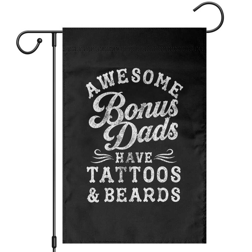 Funny Stepdad Garden Flag Awesome Bonus Dads Have Tattoos And Beards TS10 Black Print Your Wear