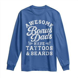 Funny Stepdad Long Sleeve Shirt Awesome Bonus Dads Have Tattoos And Beards TS10 Royal Blue Print Your Wear