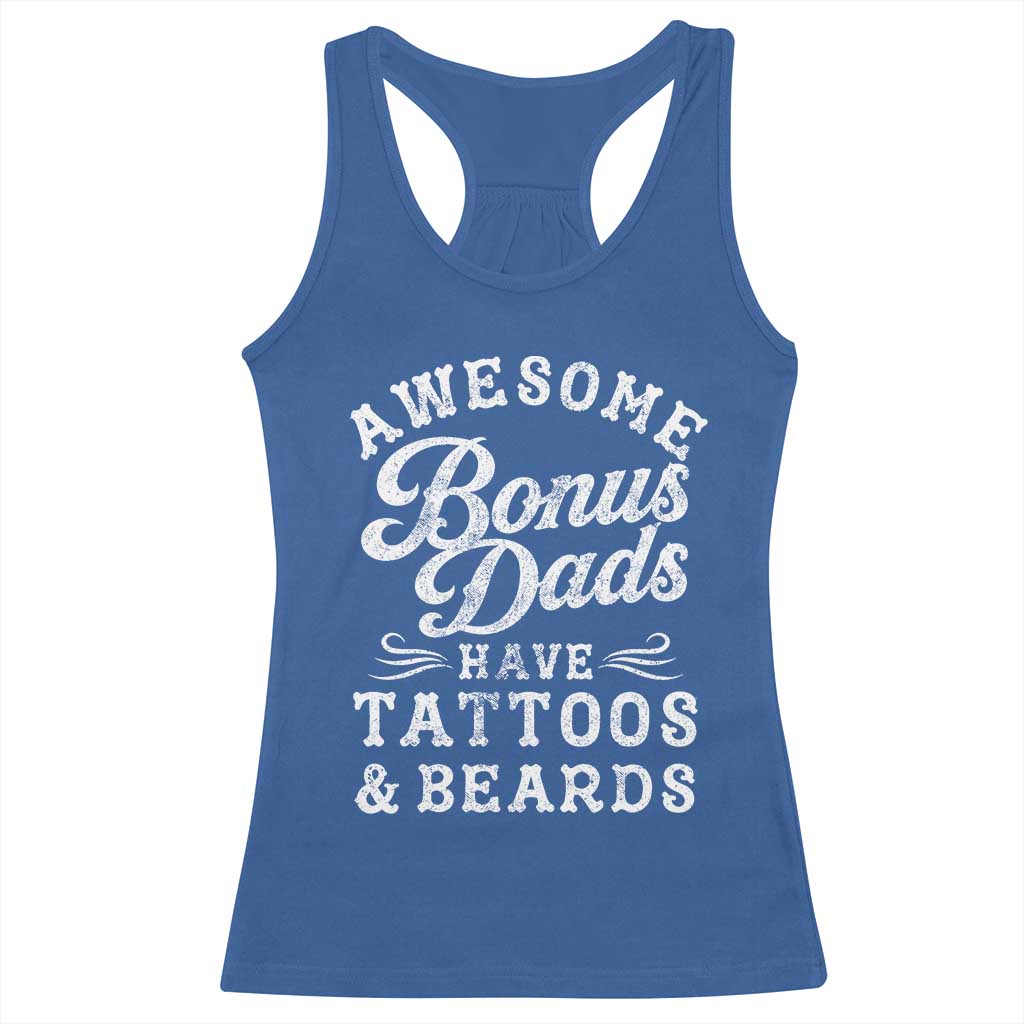 Funny Stepdad Racerback Tank Top Awesome Bonus Dads Have Tattoos And Beards TS10 Royal Blue Print Your Wear