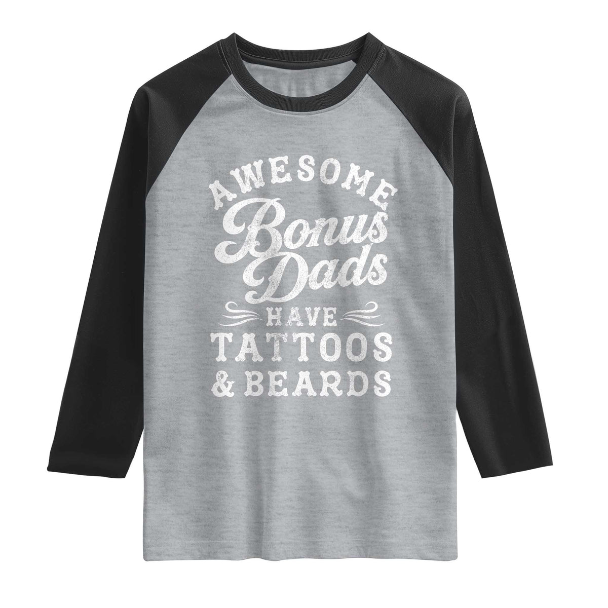 Funny Stepdad Raglan Shirt Awesome Bonus Dads Have Tattoos And Beards TS10 Heather Gray Black Print Your Wear
