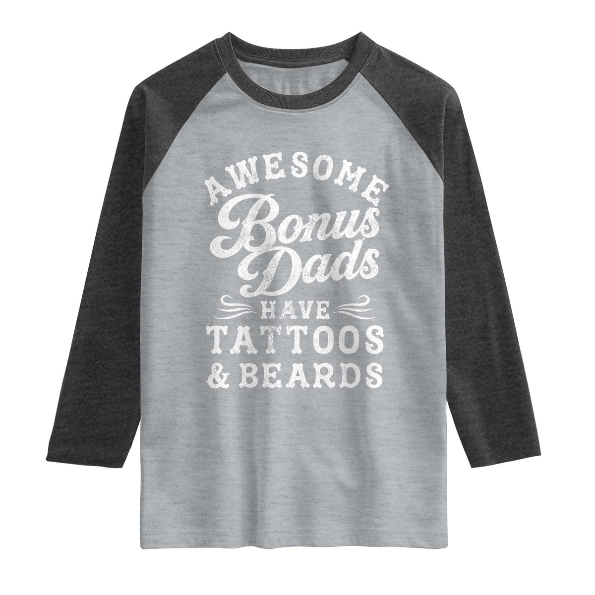 Funny Stepdad Raglan Shirt Awesome Bonus Dads Have Tattoos And Beards TS10 Heather Gray Heather Charcoal Print Your Wear