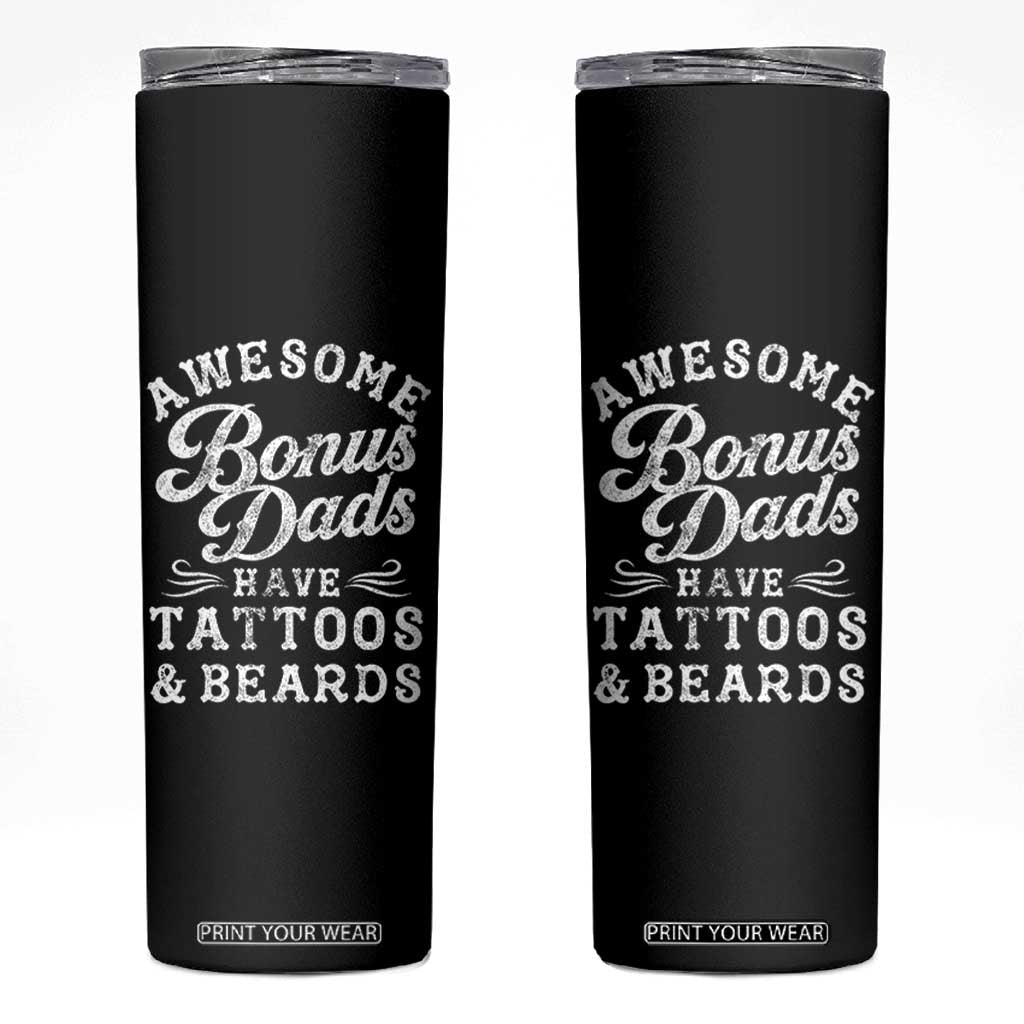 Funny Stepdad Skinny Tumbler Awesome Bonus Dads Have Tattoos And Beards TS10 Black Print Your Wear