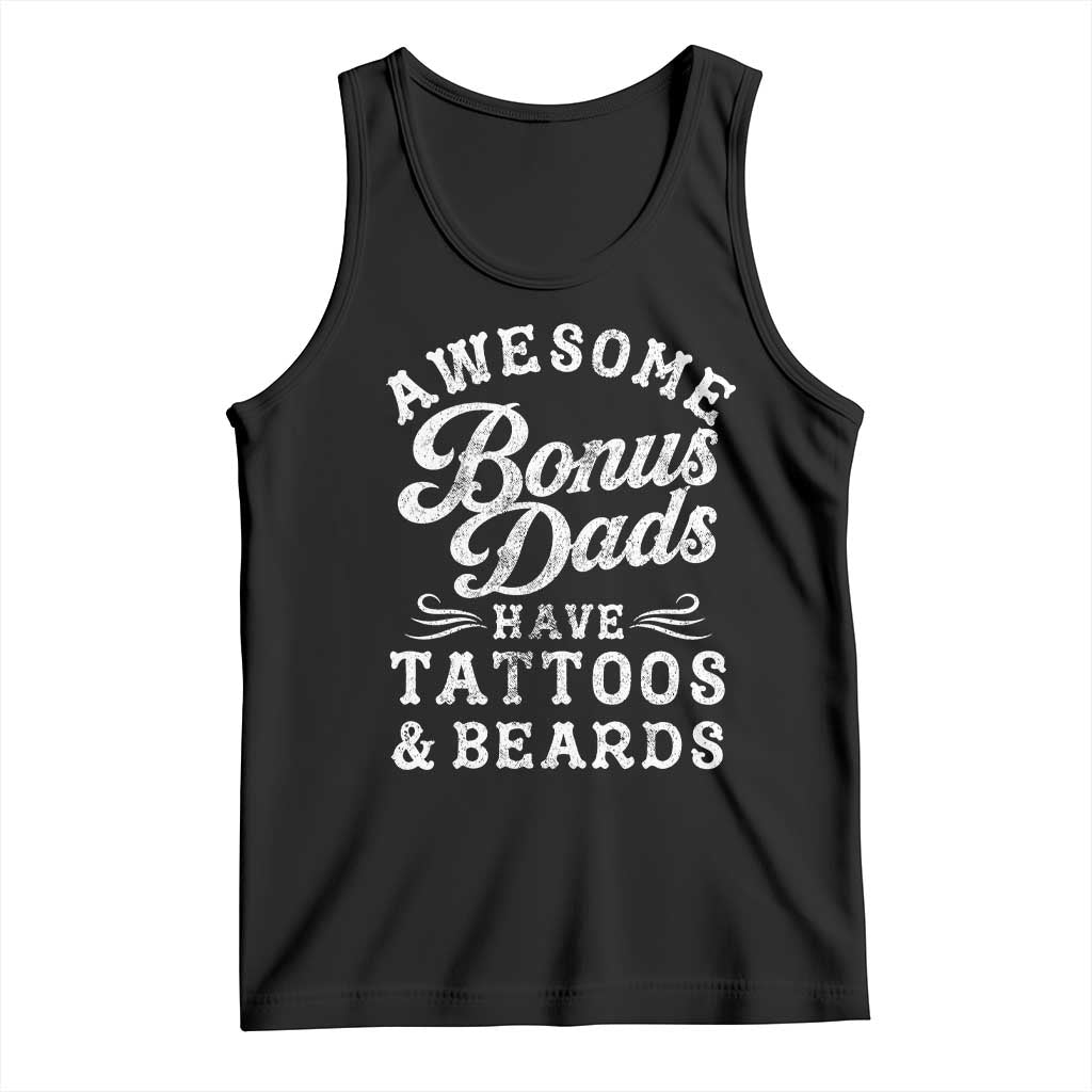 Funny Stepdad Tank Top Awesome Bonus Dads Have Tattoos And Beards