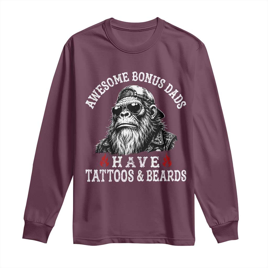 Funny Bigfoot Stepdad Long Sleeve Shirt Awesome Bonus Dads Have Tattoos And Beards TS10 Maroon Print Your Wear