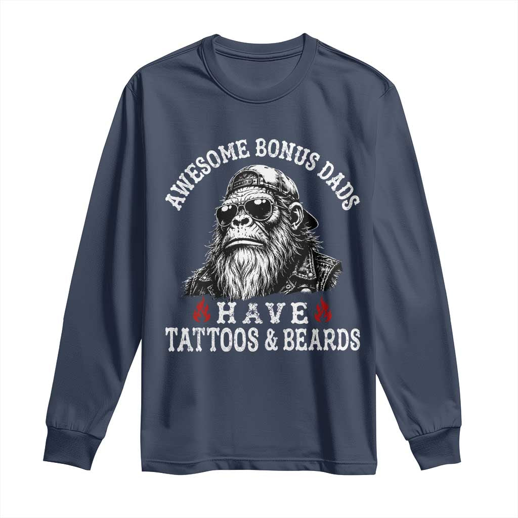 Funny Bigfoot Stepdad Long Sleeve Shirt Awesome Bonus Dads Have Tattoos And Beards TS10 Navy Print Your Wear