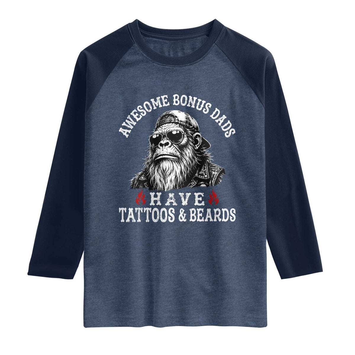 Funny Bigfoot Stepdad Raglan Shirt Awesome Bonus Dads Have Tattoos And Beards TS10 Heather Denim Navy Print Your Wear