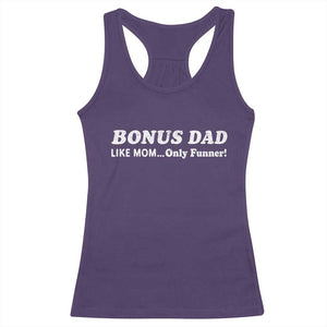 Funny Stepdad Racerback Tank Top Bonus Dad Like Mom Only Funner Fathers Day