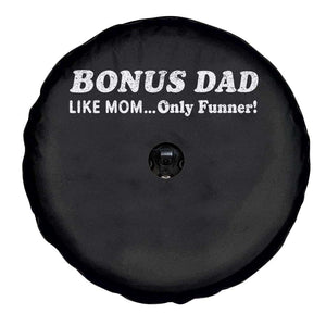 Funny Stepdad Spare Tire Cover Bonus Dad Like Mom Only Funner Fathers Day