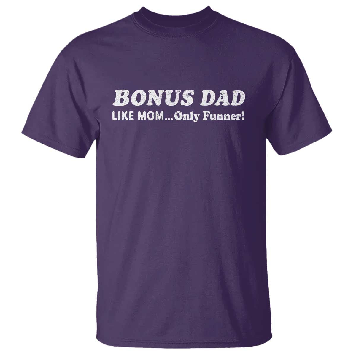 Funny Stepdad T Shirt Bonus Dad Like Mom Only Funner Fathers Day