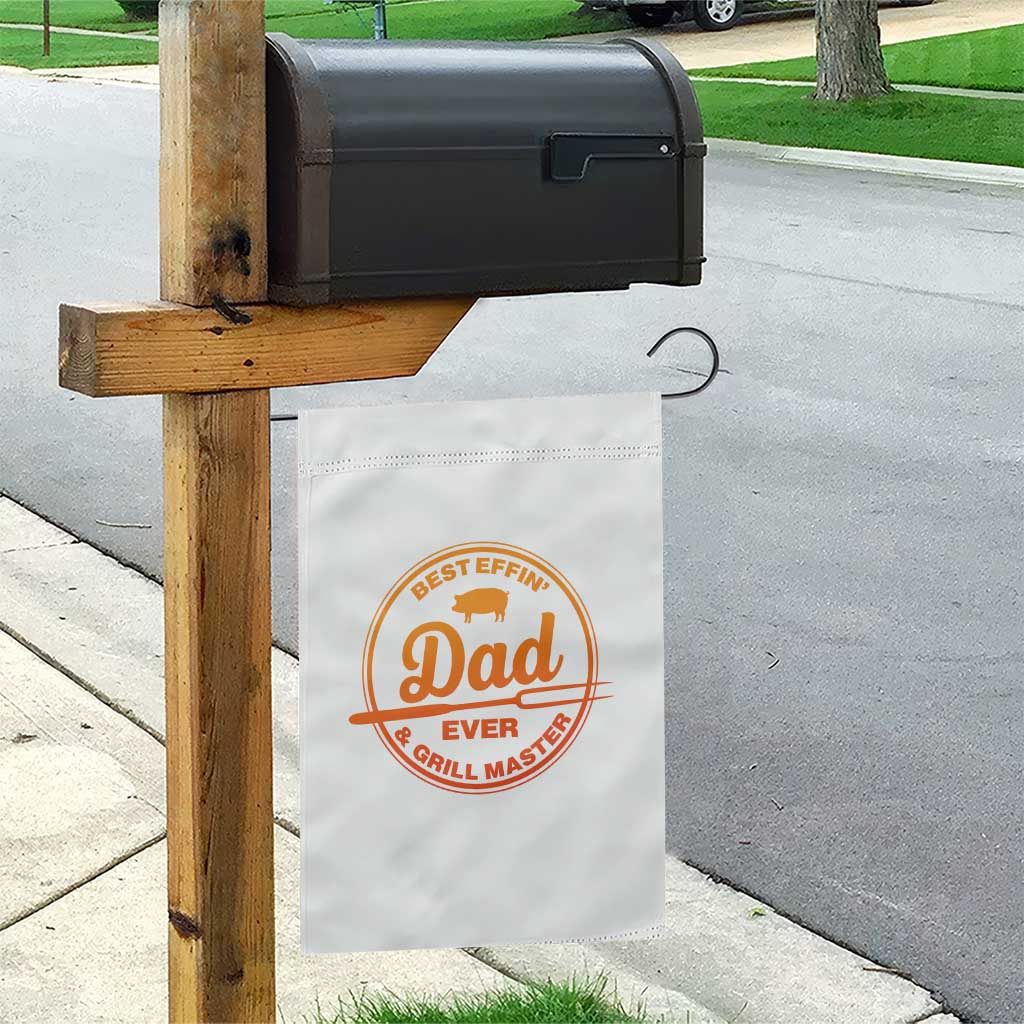 Best Effin Dad Ever And Grill Master Garden Flag Funny Grilling BBQ Sarcastic