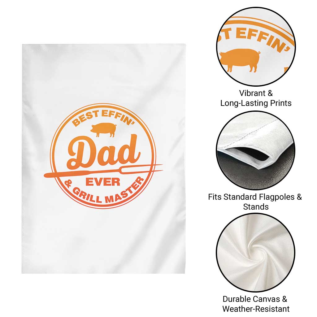 Best Effin Dad Ever And Grill Master Garden Flag Funny Grilling BBQ Sarcastic