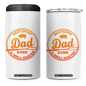 Best Effin Dad Ever And Grill Master 4 in 1 Can Cooler Tumbler Funny Grilling BBQ Sarcastic