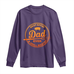 Best Effin Dad Ever And Grill Master Long Sleeve Shirt Funny Grilling BBQ Sarcastic