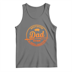 Best Effin Dad Ever And Grill Master Tank Top Funny Grilling BBQ Sarcastic