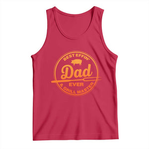 Best Effin Dad Ever And Grill Master Tank Top Funny Grilling BBQ Sarcastic