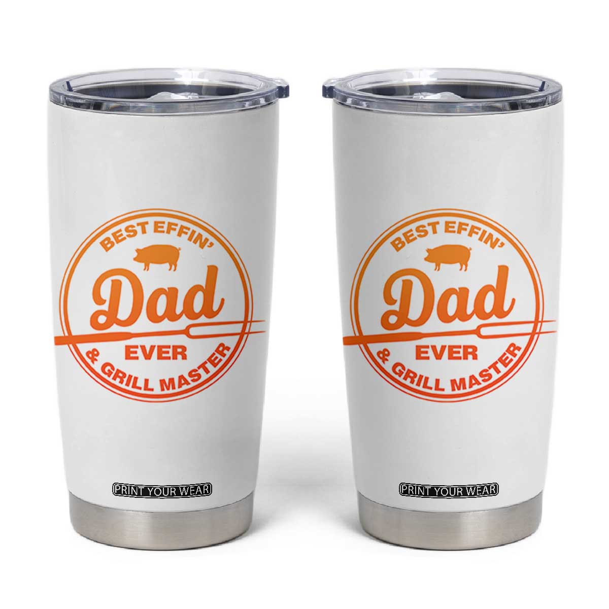 Best Effin Dad Ever And Grill Master Tumbler Cup Funny Grilling BBQ Sarcastic