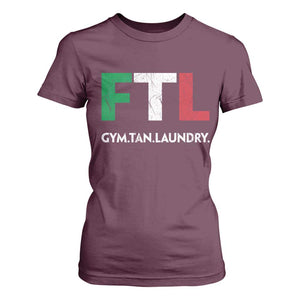Gym Tan Laundry GTL Italian Flag T Shirt For Women TS10 Maroon Print Your Wear